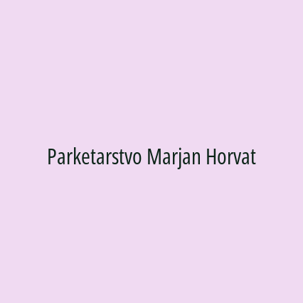 Parketarstvo Marjan Horvat