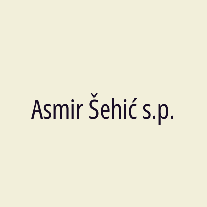 Asmir Šehić s.p.