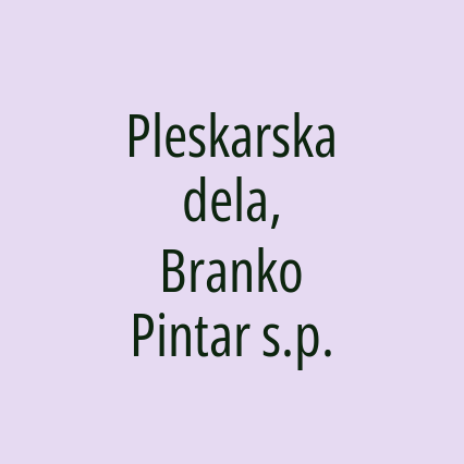 Pleskarska dela, Branko Pintar s.p.