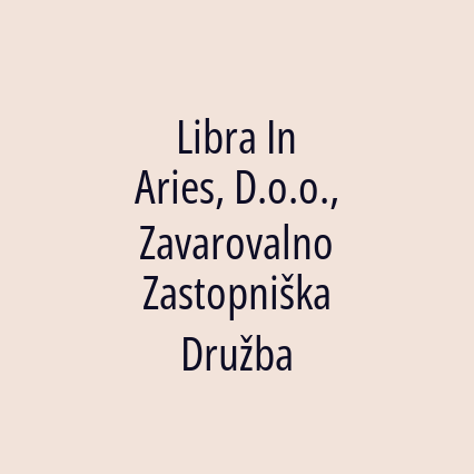 Libra In Aries, D.o.o., Zavarovalno Zastopniška Družba