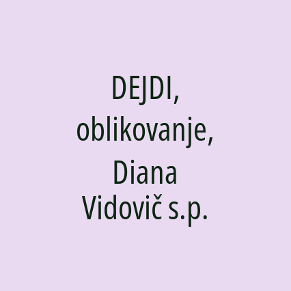 DEJDI, oblikovanje, Diana Vidovič s.p.