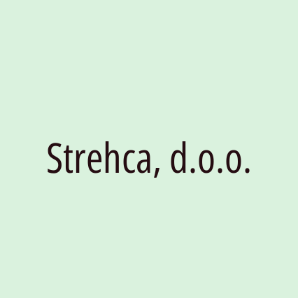 Strehca, d.o.o.