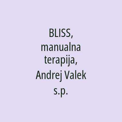 BLISS, manualna terapija, Andrej Valek s.p.