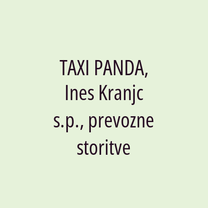TAXI PANDA, Ines Kranjc s.p., prevozne storitve