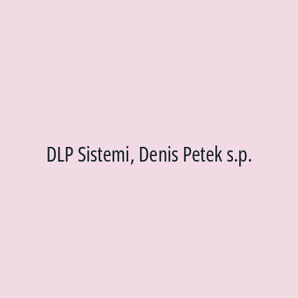 DLP Sistemi, Denis Petek s.p.