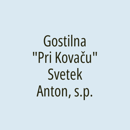 Gostilna "Pri Kovaču" Svetek Anton, s.p.