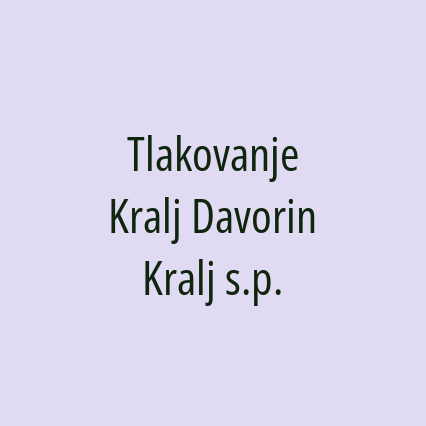 Tlakovanje Kralj Davorin Kralj s.p.