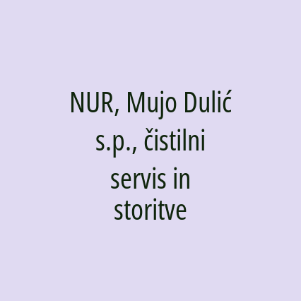 NUR, Mujo Dulić s.p., čistilni servis in storitve