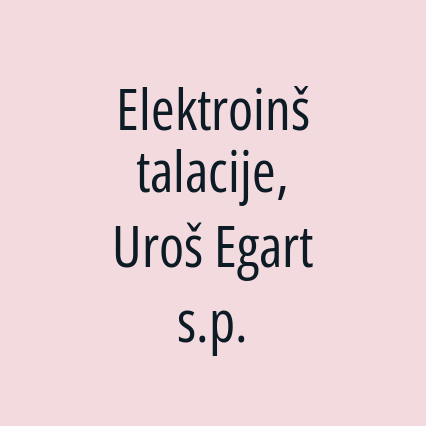 Elektroinštalacije, Uroš Egart s.p.