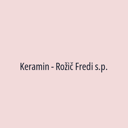 Keramin - Rožič Fredi s.p.