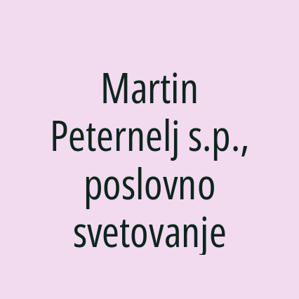 Martin Peternelj s.p., poslovno svetovanje