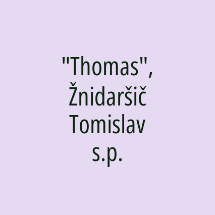 "Thomas", Žnidaršič Tomislav s.p.