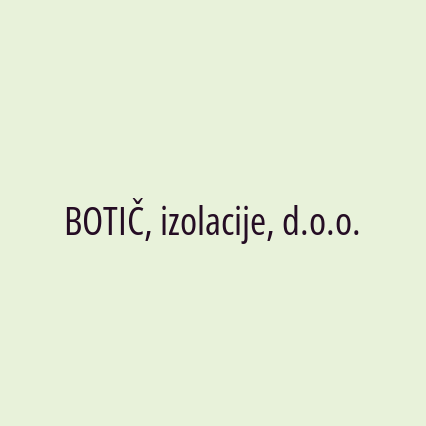 BOTIČ, izolacije, d.o.o.