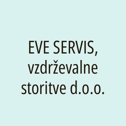 EVE SERVIS, vzdrževalne storitve d.o.o.