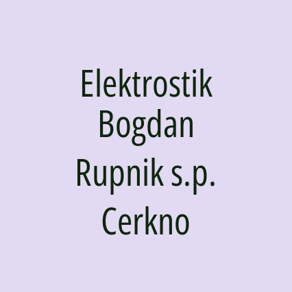 Elektrostik Bogdan Rupnik s.p. Cerkno