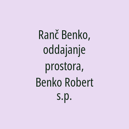 Ranč Benko, oddajanje prostora, Benko Robert s.p.