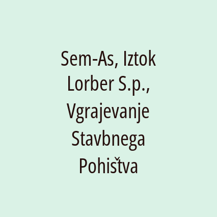 Sem-As, Iztok Lorber S.p., Vgrajevanje Stavbnega Pohištva