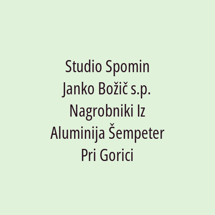 Studio Spomin Janko Božič s.p. Nagrobniki Iz Aluminija Šempeter Pri Gorici