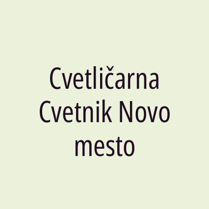 Cvetličarna Cvetnik Novo mesto