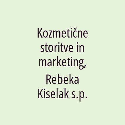 Kozmetične storitve in marketing, Rebeka Kiselak s.p.