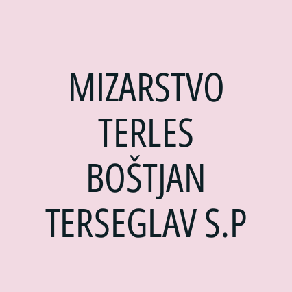 MIZARSTVO TERLES BOŠTJAN TERSEGLAV S.P