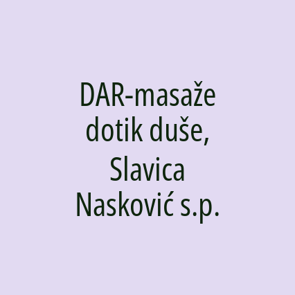 DAR-masaže dotik duše, Slavica Nasković s.p.