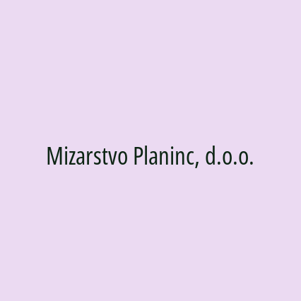 Mizarstvo Planinc, d.o.o.