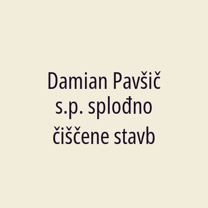 Damian Pavšič s.p. splođno čiščene stavb