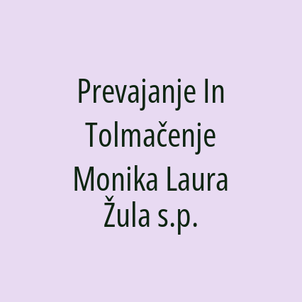 Prevajanje In Tolmačenje Monika Laura Žula s.p.