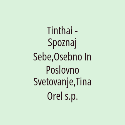 Tinthai - Spoznaj Sebe,Osebno In Poslovno Svetovanje,Tina Orel s.p.