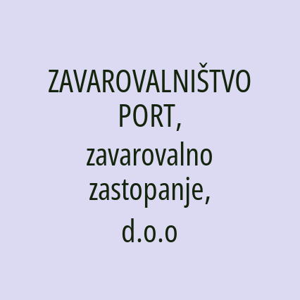 ZAVAROVALNIŠTVO PORT, zavarovalno zastopanje, d.o.o