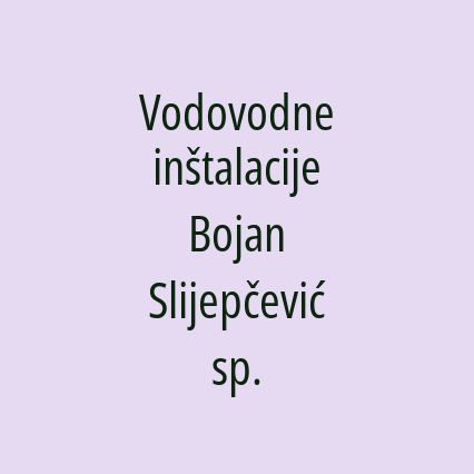 Vodovodne inštalacije Bojan Slijepčević sp.