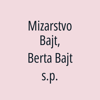 Mizarstvo Bajt, Berta Bajt s.p.