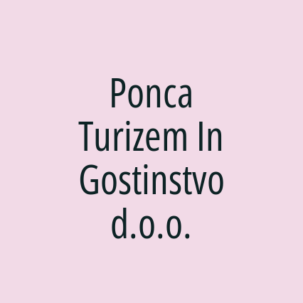 Ponca Turizem In Gostinstvo d.o.o.