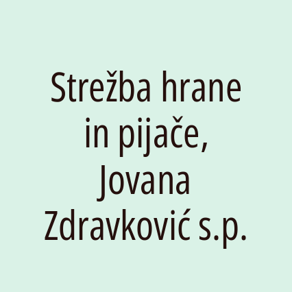 Strežba hrane in pijače, Jovana Zdravković s.p.