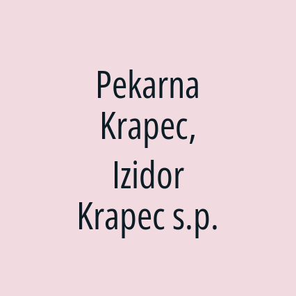 Pekarna Krapec, Izidor Krapec s.p.