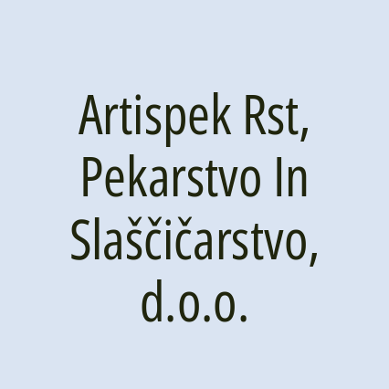 Artispek Rst, Pekarstvo In Slaščičarstvo, d.o.o.