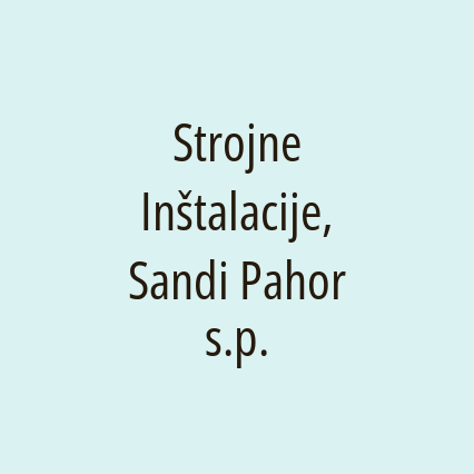 Strojne Inštalacije, Sandi Pahor s.p.