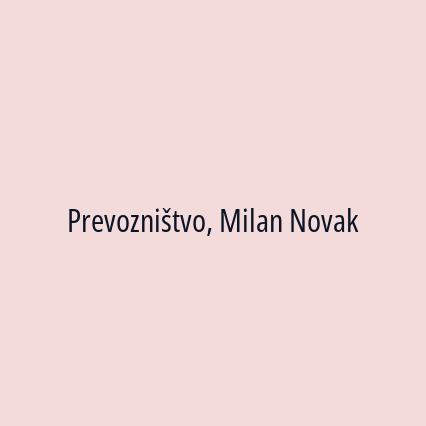 Prevozništvo, Milan Novak