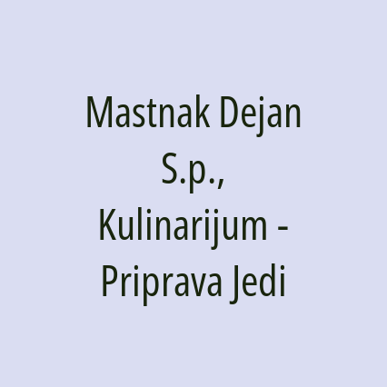 Mastnak Dejan S.p., Kulinarijum - Priprava Jedi