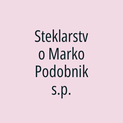 Steklarstvo Marko Podobnik s.p.