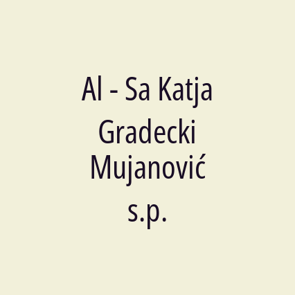 Al - Sa Katja Gradecki Mujanović s.p.