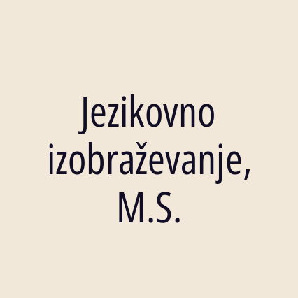 Jezikovno izobraževanje, M.S.