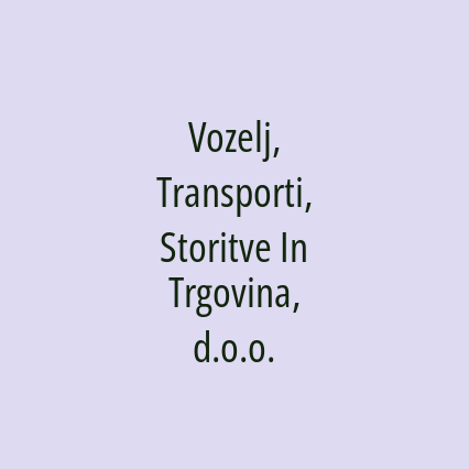 Vozelj, Transporti, Storitve In Trgovina, d.o.o.