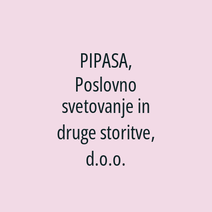 PIPASA, Poslovno svetovanje in druge storitve, d.o.o.