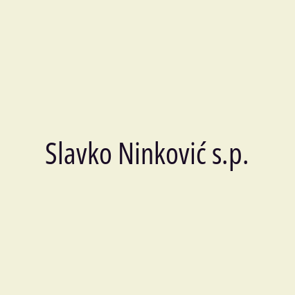 Slavko Ninković s.p.