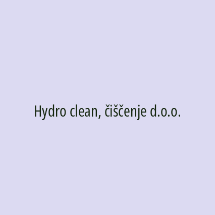 Hydro clean, čiščenje d.o.o.