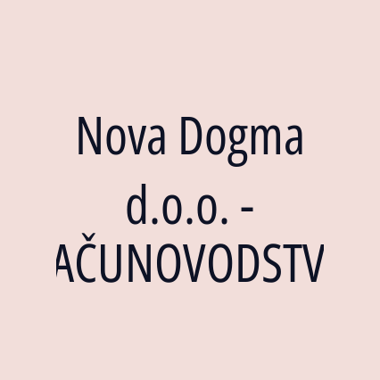 Nova Dogma d.o.o. - RAČUNOVODSTVO