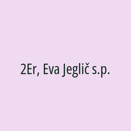 2Er, Eva Jeglič s.p.