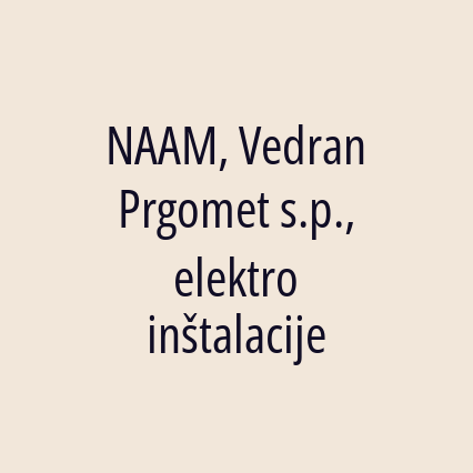 NAAM, Vedran Prgomet s.p., elektro inštalacije